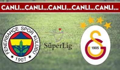 CANLI ANLATIM: Fenerbahçe 0-0 Galatasaray
