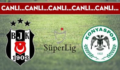 CANLI ANLATIM: Beşiktaş – Konyaspor