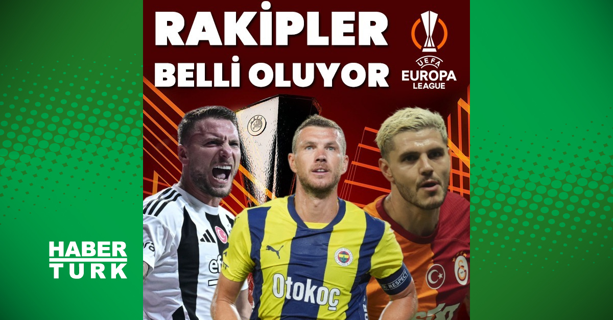 CANLI | UEFA Avrupa Ligi’nde rakipler belli oluyor